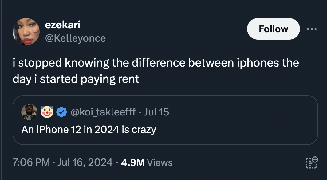 screenshot - ezkari ... i stopped knowing the difference between iphones the day i started paying rent Jul 15 An iPhone 12 in 2024 is crazy 4.9M Views